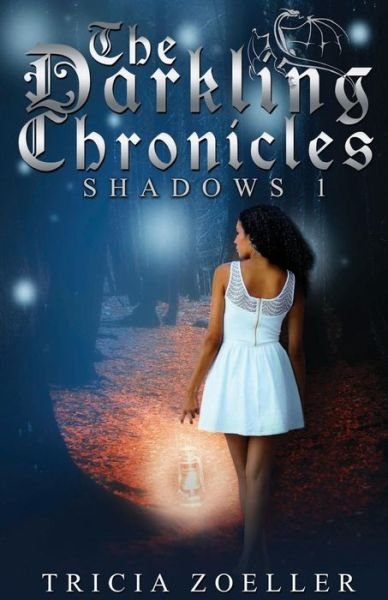 Cover for Tricia Zoeller · The Darkling Chronicles, Shadows 1 (Pocketbok) (2015)