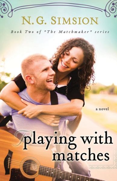 Cover for N. G. Simsion · Playing with Matches (The Matchmaker) (Volume 2) (Paperback Book) (2014)