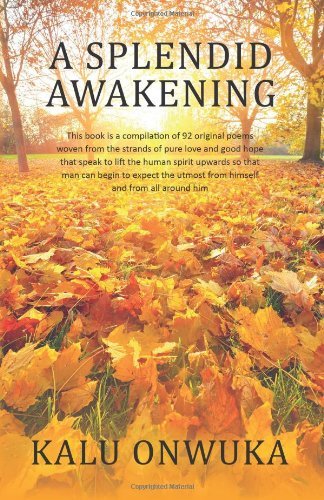 Cover for Kalu Onwuka · A Splendid Awakening (Poems in Faithfulness to the Divine) (Volume 4) (Paperback Book) (2014)