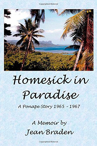 Cover for Jean Braden · Homesick in Paradise: a Ponape Story - 1965-1967 (Paperback Book) (2014)