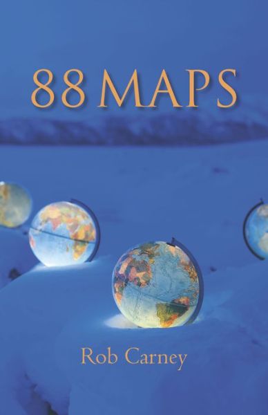 Cover for Rob Carney · 88 Maps: Poems (Paperback Book) (2015)