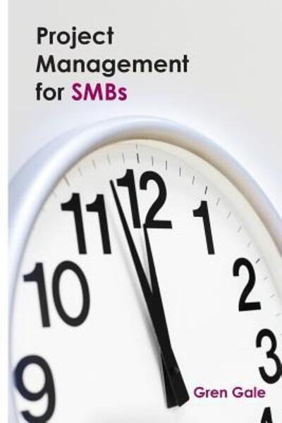 Cover for Gren Gale · Project Management for SMBS (Paperback Book) (2015)