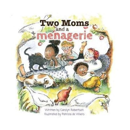 Cover for Carolyn Robertson · Two Moms and a Menagerie (Paperback Book) (2015)