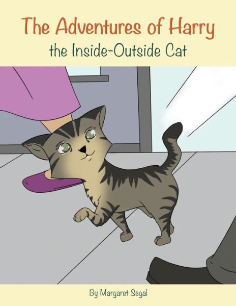 Cover for Margaret Segal · The Adventures of Harry the Inside-Outside Cat (Paperback Book) (2017)