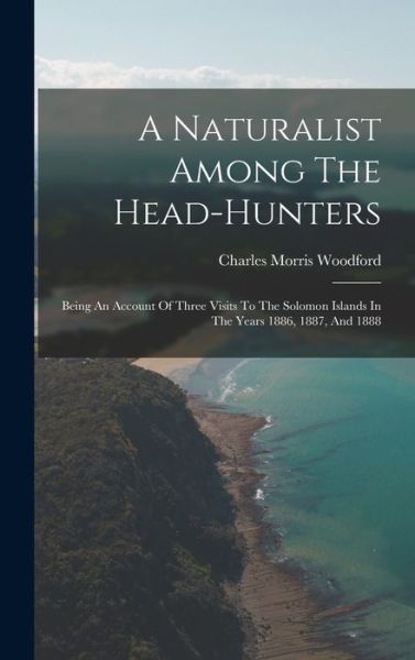 Cover for Charles Morris Woodford · Naturalist among the Head-Hunters (Book) (2022)