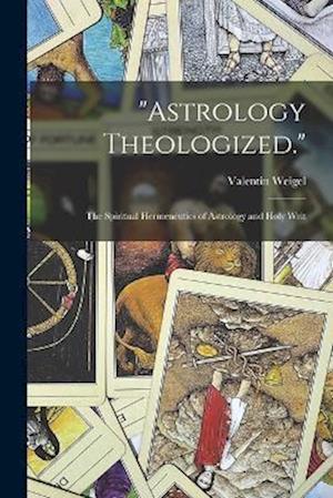 Cover for Valentin Weigel · Astrology Theologized (Book) (2022)