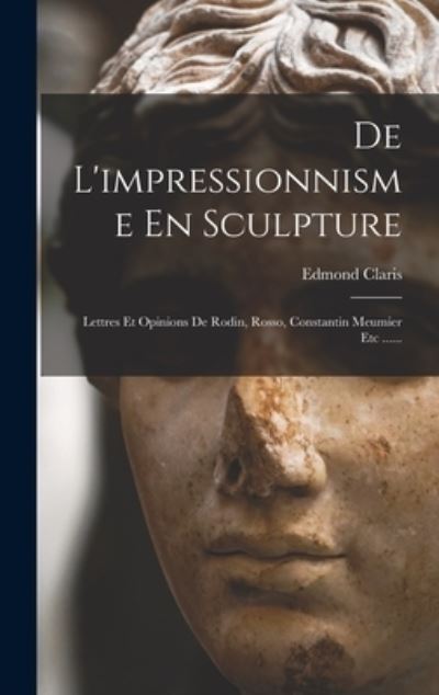 Cover for Edmond Claris · De l'impressionnisme en Sculpture (Book) (2022)