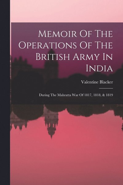 Cover for Valentine Blacker · Memoir of the Operations of the British Army in India (Book) (2022)