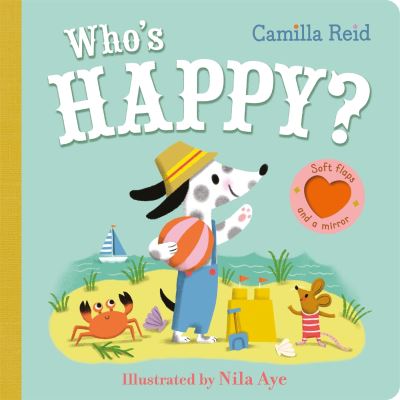 Cover for Camilla Reid · Who's Happy?: An Interactive Lift the Flap Book for Toddlers - Soft Flaps (Board book) (2024)