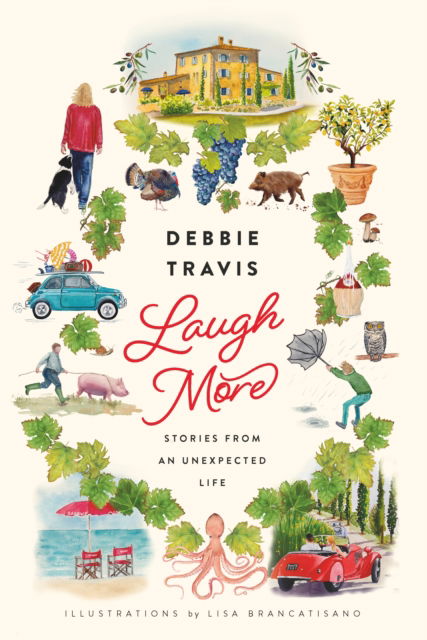 Cover for Debbie Travis · Laugh More: Stories from an Unexpected Life (Gebundenes Buch) (2024)