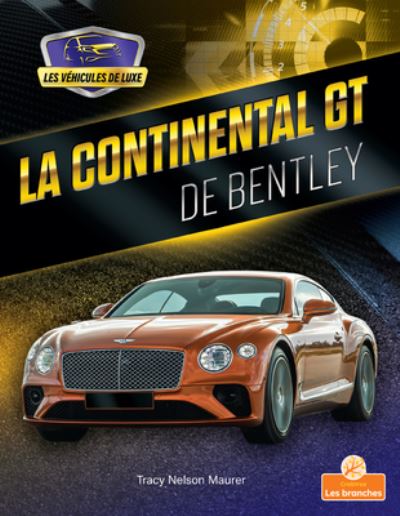 Cover for Tracy Nelson Maurer · La Continental GT de Bentley (Paperback Book) (2021)