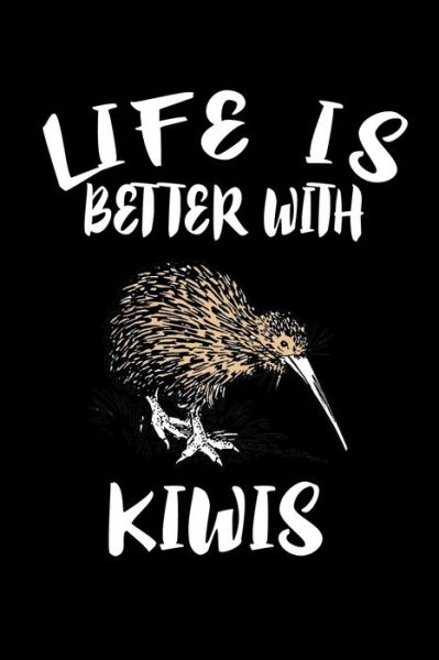 Cover for Marko Marcus · Life Is Better With Kiwis (Paperback Book) (2019)