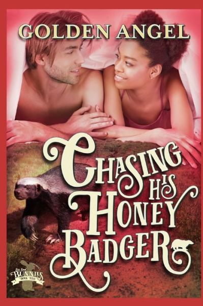 Cover for Golden Angel · Chasing His Honey Badger (Paperback Book) (2019)