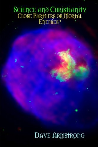 Cover for Dave Armstrong · Science and Christianity: Close Partners or Mortal Enemies? (Pocketbok) (2012)