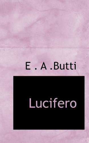Cover for E . a .butti · Lucifero (Taschenbuch) (2009)