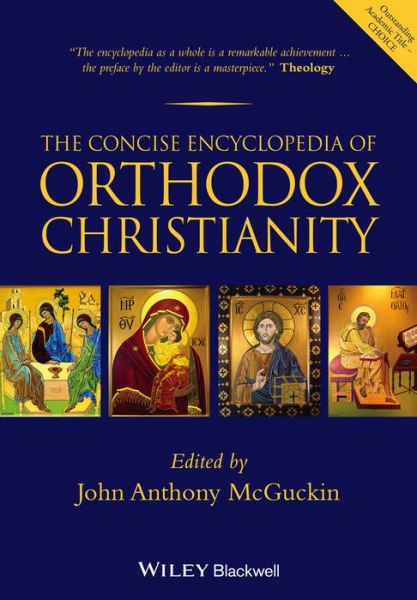 Cover for McGuckin, John Anthony (Union Theological Seminary, USA) · The Concise Encyclopedia of Orthodox Christianity (Paperback Book) (2014)
