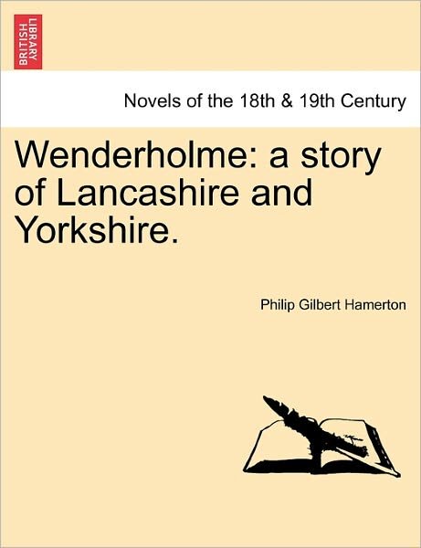Cover for Philip Gilbert Hamerton · Wenderholme: a Story of Lancashire and Yorkshire. (Paperback Book) (2011)