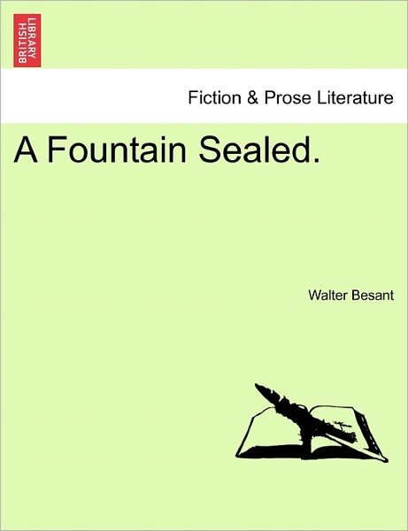 Cover for Walter Besant · A Fountain Sealed. (Paperback Book) (2011)