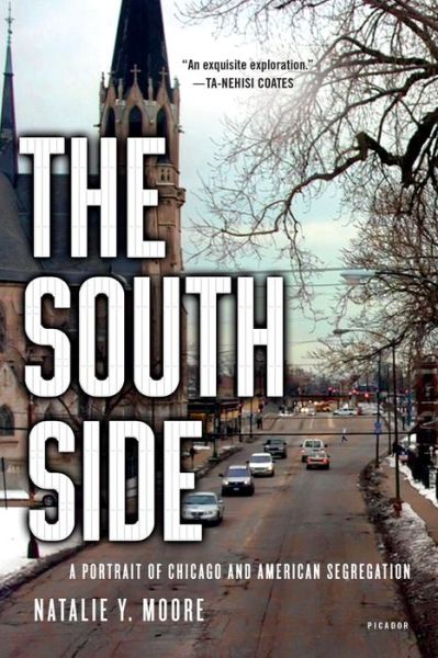 Cover for Natalie Y. Moore · The South Side: A Portrait of Chicago and American Segregation (Paperback Book) (2017)