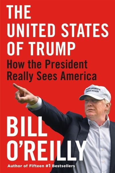 Cover for Bill O'Reilly · The United States of Trump: How the President Really Sees America (Paperback Bog) (2020)