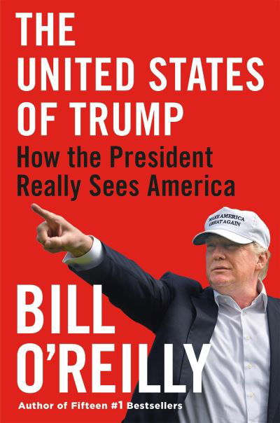 Cover for Bill O'Reilly · The United States of Trump: How the President Really Sees America (Paperback Book) (2020)