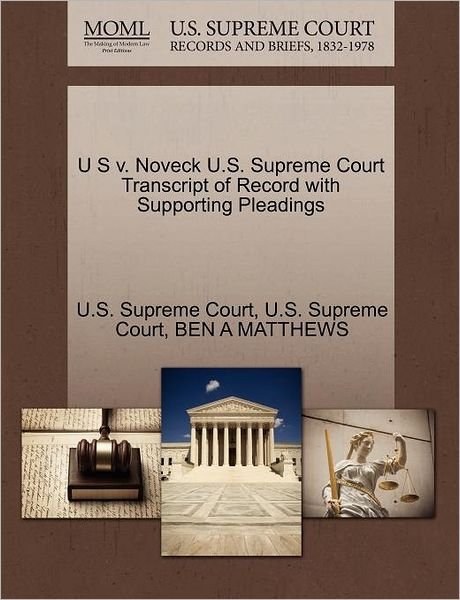 Cover for Ben a Matthews · U S V. Noveck U.s. Supreme Court Transcript of Record with Supporting Pleadings (Paperback Book) (2011)