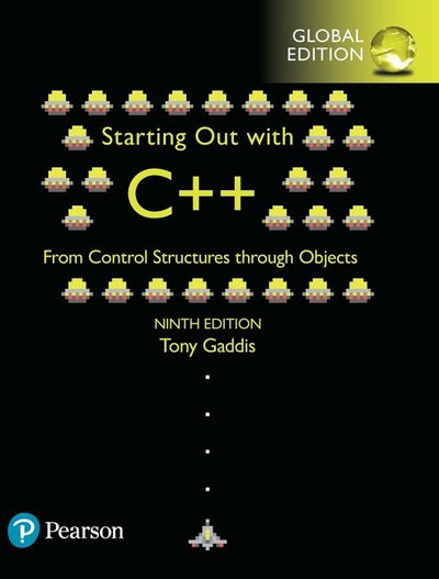 Starting Out with C++ from Control Structures through Objects, Global Edition - Tony Gaddis - Books - Pearson Education Limited - 9781292222332 - November 14, 2018