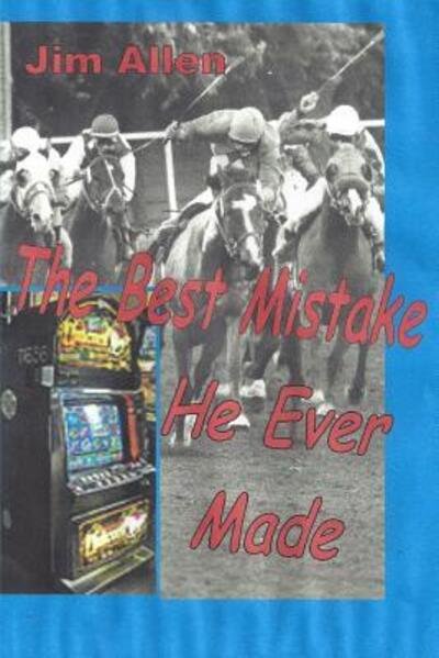 Cover for Jim Allen · The Best Mistake He Ever Made (Paperback Book) (2018)
