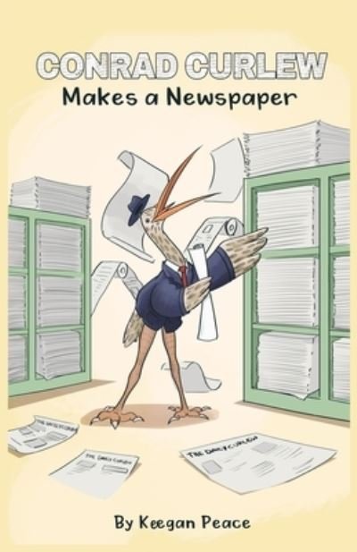 Cover for Keegan Peace · Conrad Curlew Makes a Newspaper (Pocketbok) (2021)