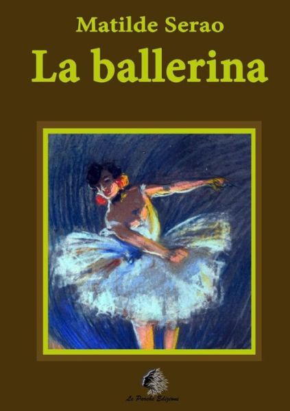 Cover for Matilde Serao · La ballerina (Paperback Book) (2016)