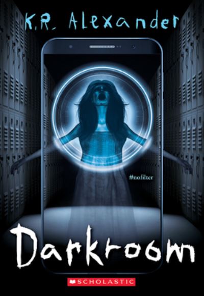 Darkroom - K R Alexander - Books - Scholastic Inc. - 9781338807332 - September 20, 2022