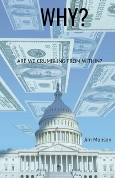 Cover for J Gordon Monson · Why? Are we Crumbling From Within? (Paperback Book) (2021)