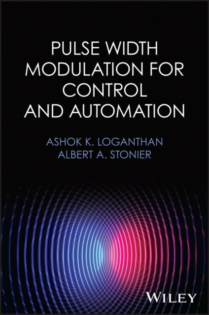 Cover for Loganthan · Pulse Width Modulation for Control and Automation (Gebundenes Buch) (2025)