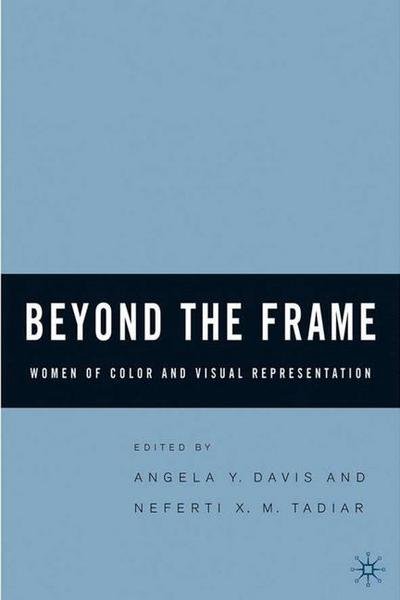 Cover for Neferti Xina M Tadiar · Beyond the Frame: Women of Color and Visual Representation (Hardcover Book) (2005)