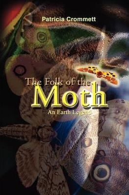 Cover for Pat Crommett · The Folk of the Moth: an Earth Legend (Paperback Book) (2003)