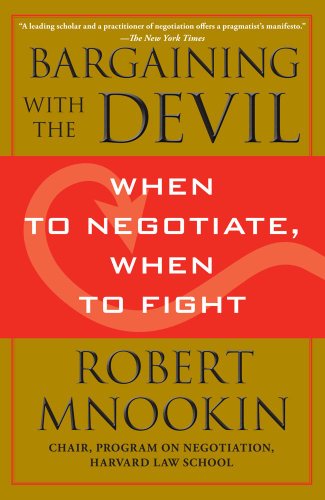 Cover for Robert Mnookin · Bargaining with the Devil: When to Negotiate, When to Fight (Paperback Book) [Reprint edition] (2024)
