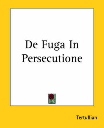 Cover for Tertullian · De Fuga in Persecutione (Paperback Bog) [Italian edition] (2004)