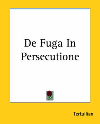 Cover for Tertullian · De Fuga in Persecutione (Paperback Bog) [Italian edition] (2004)