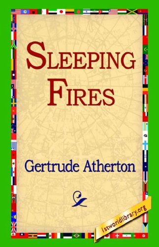Cover for Gertrude Franklin Horn Atherton · Sleeping Fires (Hardcover Book) (2006)