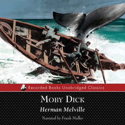 Cover for Herman Melville · Moby Dick [UNABRIDGED Audiobook] (Recorded Books Unabridged Classics) (CD) (2006)