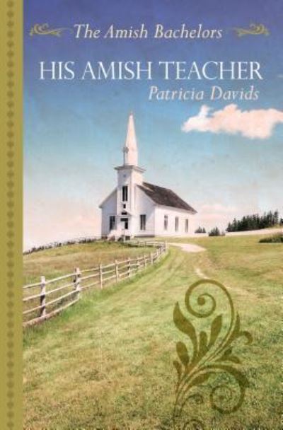 Cover for Patricia Davids · His Amish Teacher (Hardcover Book) (2017)