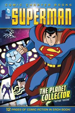 Cover for Laurie S Sutton · The Planet Collector (Superman: Comic Chapter Books) (Hardcover Book) (2014)