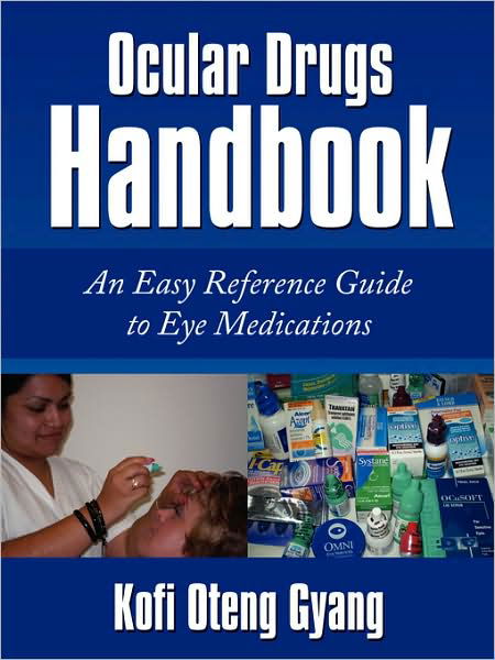 Cover for Kofi Oteng Gyang · Ocular Drugs Handbook: an Easy Reference Guide to Eye Medications (Pocketbok) (2008)