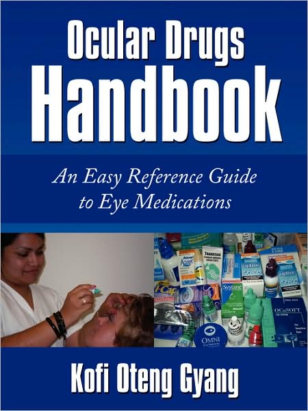 Cover for Kofi Oteng Gyang · Ocular Drugs Handbook: an Easy Reference Guide to Eye Medications (Paperback Book) (2008)