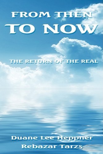 Cover for Rebazar Tarzs · From then to Now: the Return of the Real (Pocketbok) (2009)