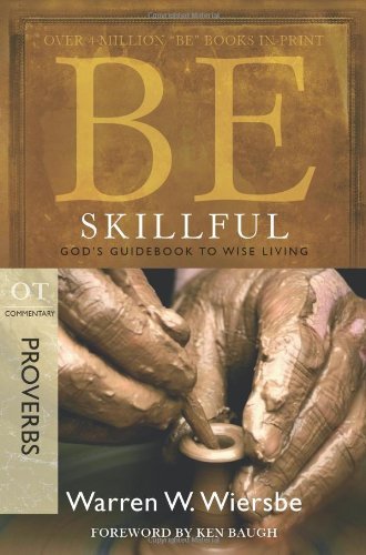 Cover for Warren Wiersbe · Be Skillful - Proverbs (Paperback Bog) [New edition] (2009)