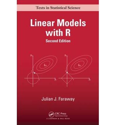 Cover for Faraway, Julian J. (University of Bath, United Kingdom) · Linear Models with R - Chapman &amp; Hall / CRC Texts in Statistical Science (Hardcover Book) (2014)