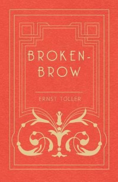 Cover for Ernst Toller · Broken-Brow (Paperback Bog) (2012)