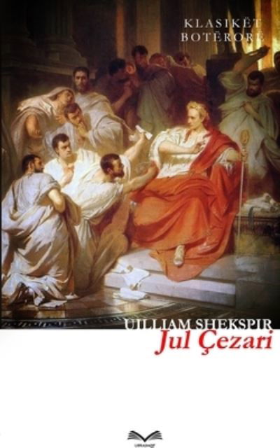 Jul Çezari - William Shakespeare - Books - Lulu Press, Inc. - 9781447541332 - June 24, 2023