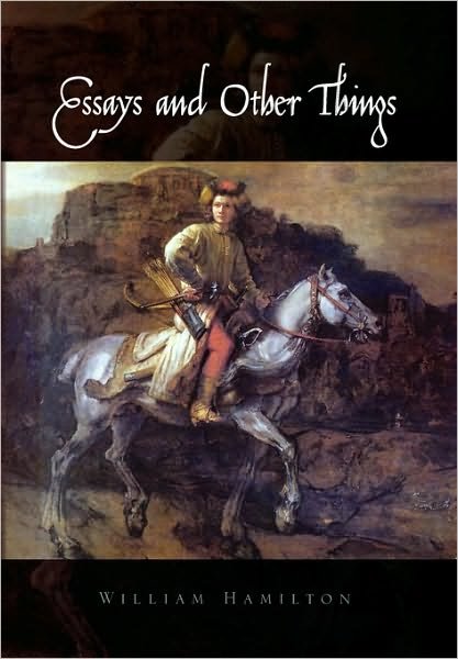 Essays and Other Things - William Hamilton - Books - Xlibris Corporation - 9781450057332 - July 6, 2010